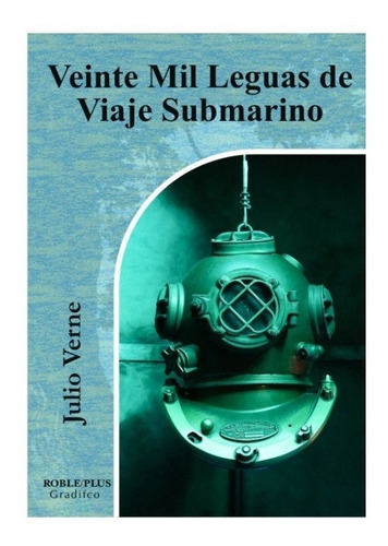 Imagen 1 de 1 de Veinte Mil Leguas De Viaje Submarino - Verne - Gradifco