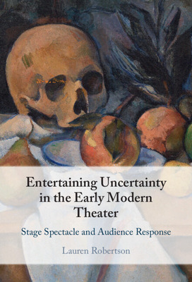 Libro Entertaining Uncertainty In The Early Modern Theate...