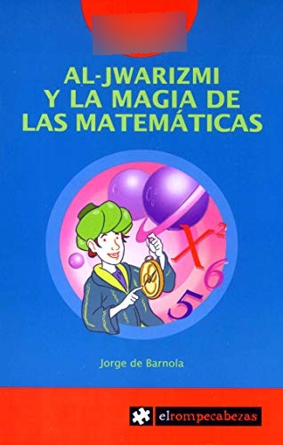 Libro Al-jwarizmi Y La Magia De Las Matemáticas De Jorge De