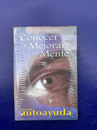 Conocer Y Mejorar La Mente - Ramírez