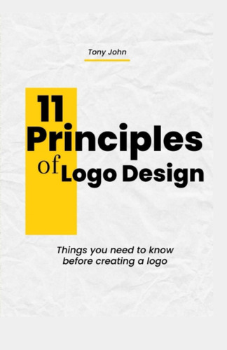 Libro: 11 Principles Of Logo Design: Things You Need To Know