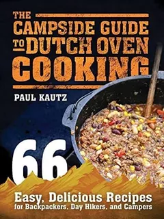 Libro: The Campside Guide To Dutch Oven Cooking: 66 Easy, De