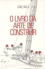 Livro O Livro Da Arte De Construir Zake Tacla