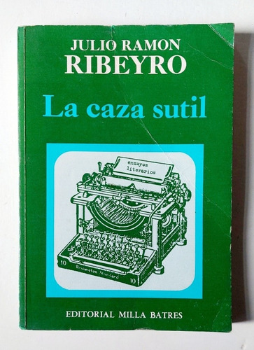 La Caza Sutil, Julio Ramón Ribeyro Primera Edición 