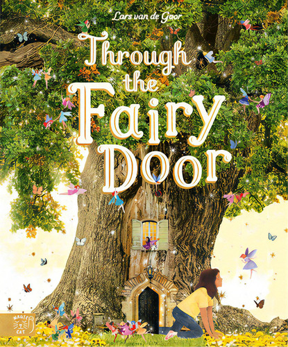Through The Fairy Door, De Van De Goor, Lars. Editorial Magic Cat, Tapa Dura En Inglés