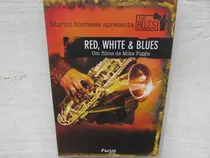 Comprar Dvd - The Blues - Martin Scorsese - Red White & Blues