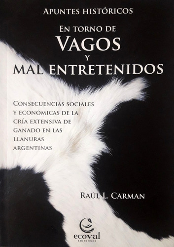 En Torno De Vagos Y Mal Entretenidos, De Raul L. Carman. Editorial Ecoval, Tapa Blanda En Español, 2021