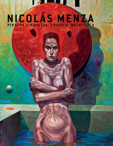 Nicolas Menza Pintura Simbolica Erotica Metafisica