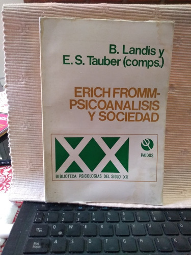 Erich Fromm - Psicoanálisis Y Sociedad. Landis B. - Tauber