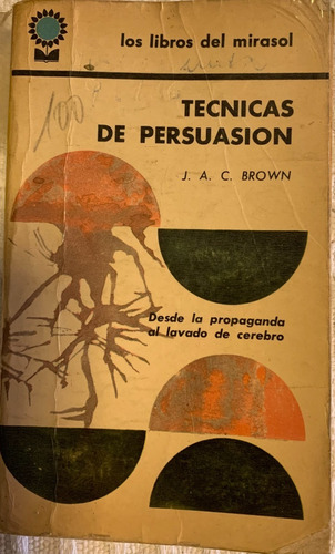 Libro Antiguo Tecnicas De Persuasion J. A. C Brown