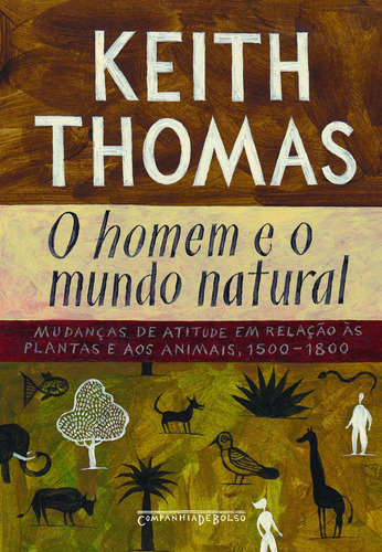 O homem e o mundo natural, de Thomas, Keith. Editora Schwarcz SA, capa mole em português, 2010