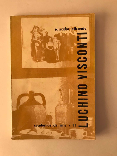 Luchino Visconti. Salvador Elizondo. Universidad Autónoma De