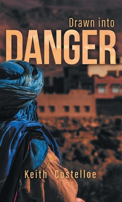 Libro Drawn Into Danger: Living On The Edge In The Sahara...