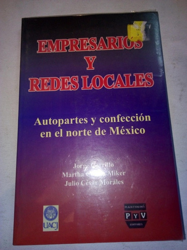 Libro Autopartes Empresarios Y Redes Locales Norte De México