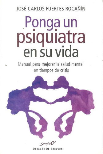 Libro Ponga Un Psiquiatra En Su Vida De José Carlos Fuertes