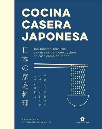 Libro Cocina Casera Japonesa: 100 Recetas, Técnicas Y Conse