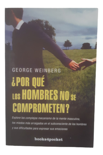 Por Qué Los Hombres No Se Comprometen / George Weinberg 