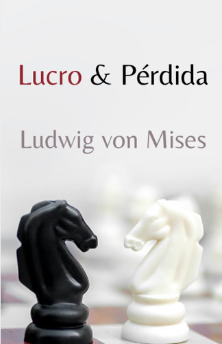 Libro:  Lucro Y Pérdida (spanish Edition)