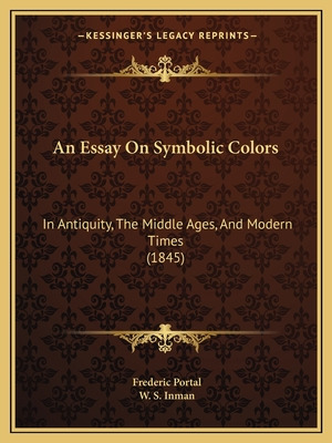 Libro An Essay On Symbolic Colors: In Antiquity, The Midd...