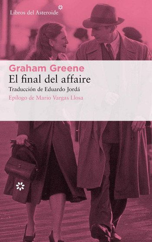 El Final Del Affaire / 4 Ed. / Greene, Graham