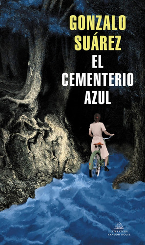 El Cementerio Azul, De Suárez, Gonzalo. Editorial Literatura Random House, Tapa Blanda En Español