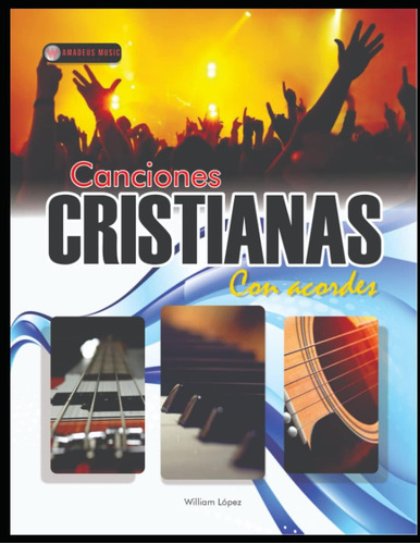 Libro: Canciones Cristianas Con Acordes: Piano, Guitarra Y B