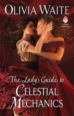 The Lady's Guide To Celestial Mechanics : Feminine Pursui...