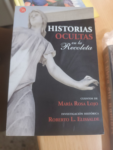 Historias Ocultas En La Recoleta - María Rosa Lojo (Usado)