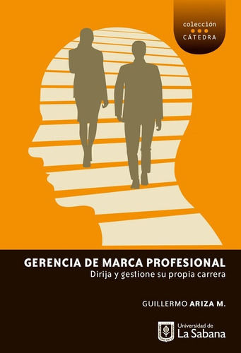 Gerencia De Marca Profesional, De Guillermo Ariza. Editorial Universidad De La Sabana, Tapa Blanda En Español, 2018