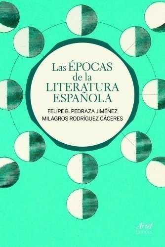 Las Épocas De La Literatura Española (ariel Letras)