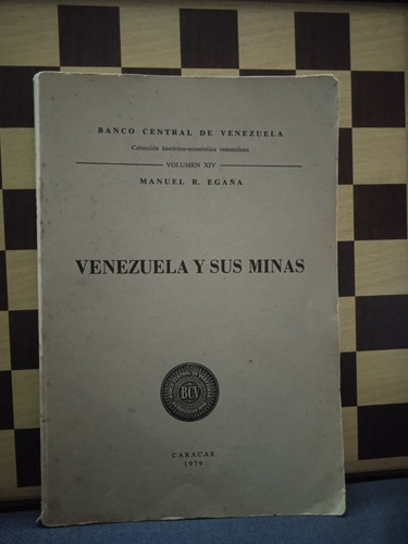 Venezuela Y Sus Minas- Manuel Egaña