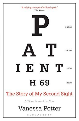 Patient H69 The Story Of My Second Sight (bloomsbury Sigma)