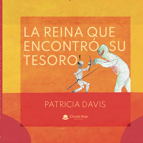 La reina que encontró su tesoro: No, de Davis Patricia.., vol. 1. Grupo Editorial Círculo Rojo SL, tapa pasta blanda, edición 1 en inglés, 2021