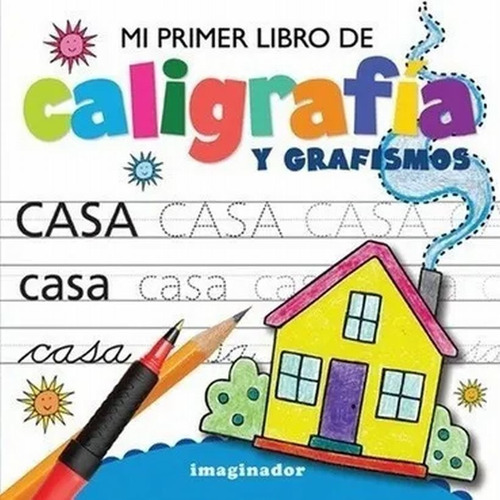 Mi Primer Libro De Caligrafía Y Grafismos