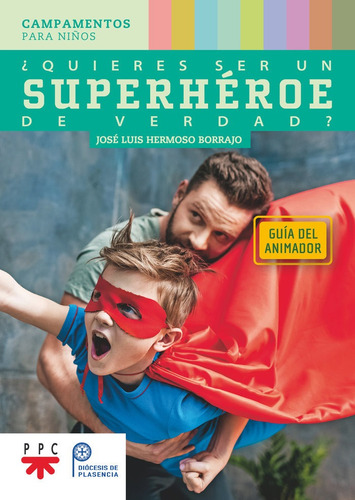 Libro Quieres Ser Un Superheroe De Verdad Guia Del Animad...