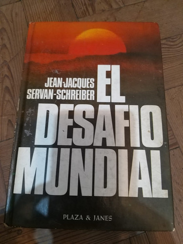 El Desafío Mundial (jean Jacques - Servan Schreiber)