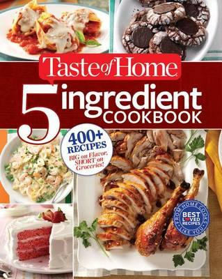 Taste Of Home 5-ingredient Cookbook