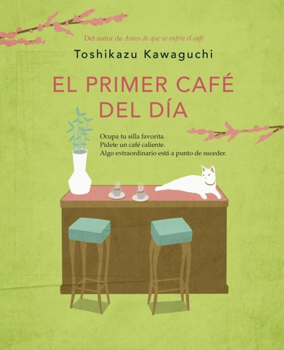 El Primer Café Del Día (antes De Que Se Enfríe El Café 3).. 