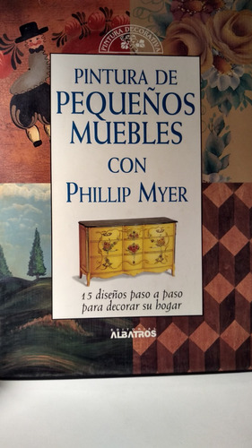 Pintura De Pequeños Muebles Con Phillip Myer. Albatros