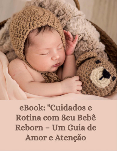 E-book - Guia Completo De Cuidados E Rotina Para Seu Reborn