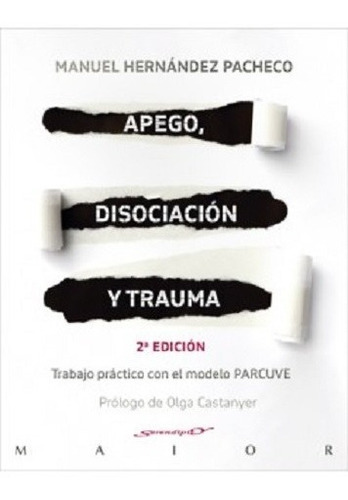 Libro Apego, Disociaciã³n Y Trauma. Trabajo Prã¡ctico Con...