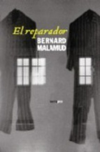 El Reparador, Bernardo Malamud, Ed. Sexto Piso