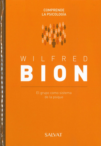 Wilfred Bion- Comprende La Psicología- Salvat