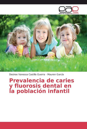 Libro: Prevalencia Caries Y Fluorosis Dental Poblac