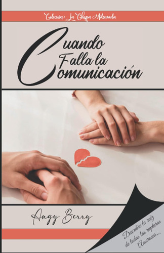 Libro: Cuando Falla La Comunicación: Descubre La Raíz De Tod