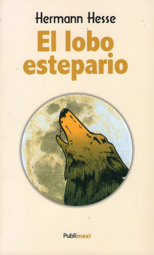 El Lobo Estepario Hermann Hesse Libro Publimexi