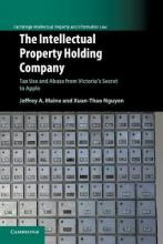 Libro The Intellectual Property Holding Company : Tax Use...