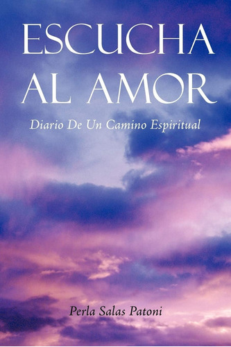Libro Escucha Al Amor Diario De Un Camino Espiritual (spani