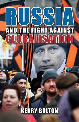 Libro Russia And The Fight Against Globalisation - Kerry ...