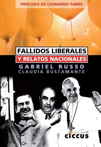 Fallidos Liberales Y Relatos Nacionales - Russo, Bus, De Russo, Bustamante Y Otros. Editorial Ciccus Ediciones En Español